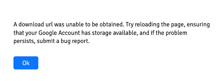 An error message from a music app: "A download url was unable to be obtained. Try reloading the page, ensuring that your Google Account has storage available, and if the problem persists, submit a bug report"